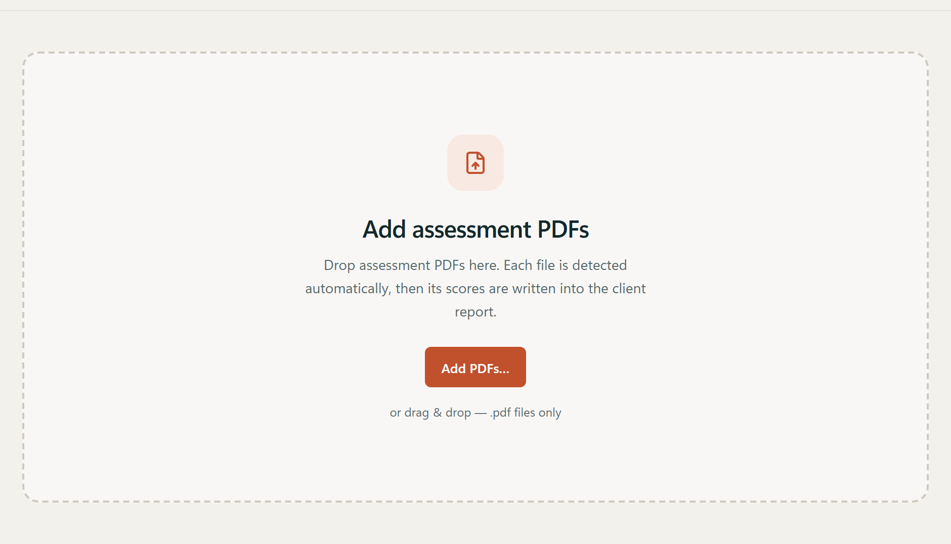 The empty state: a drop target inviting the clinician to add the publisher’s score-report PDFs.